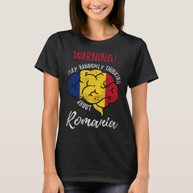 Camiseta May Randomly Thinking About Romania Romanian Roots (Anverso)