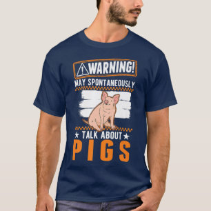 Camiseta May Spontaneously Talk About Pigs Premium4116