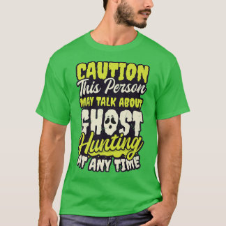 Camiseta May Talk About Design Ghost Hunting 
