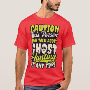 Camiseta May Talk About Design Ghost Hunting