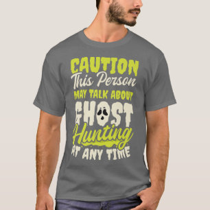 Camiseta May Talk About Design Ghost Hunting 2493