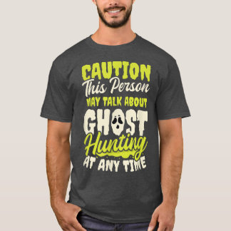 Camiseta May Talk About Design Ghost Hunting 2494