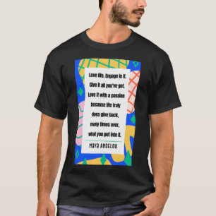 Camiseta Maya Angelou - Ama la vida