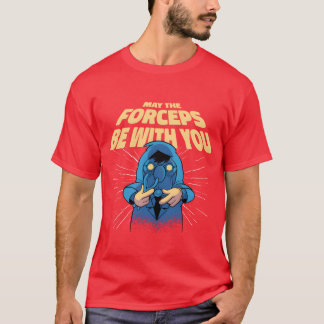 Camiseta Mayhe Forceps Be With You Dental Assistant