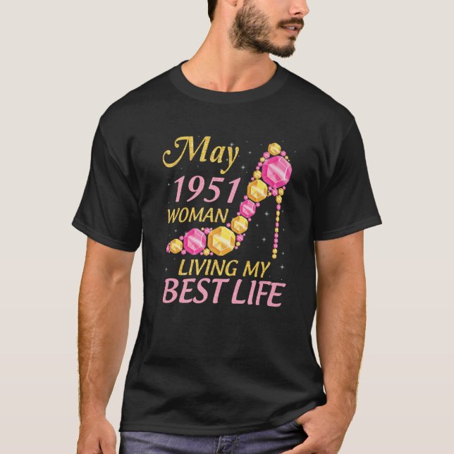 Camiseta Mayo 1951 Mujer viviendo mi mejor vida 71 años fel (Anverso)