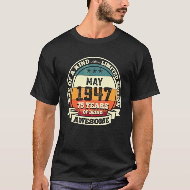 Camiseta Mayo De 1947 75º Cumpleaños 75 Años De Ser Increíb (Anverso)