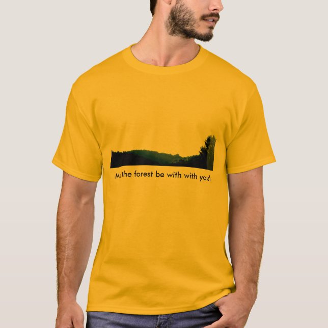 Camiseta ¡Mayo el bosque esté con con usted! (Anverso)