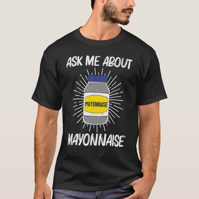 Camiseta Mayonnaise De Guay Para Hombres Mayo Mayonnaise Co (Anverso)