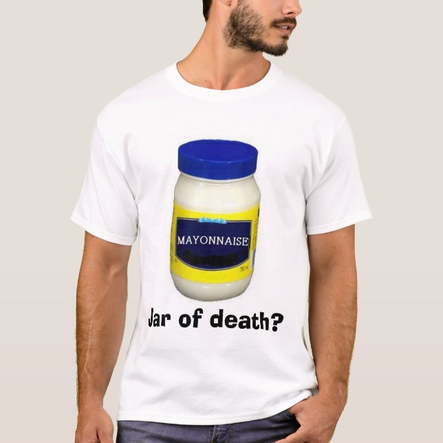 Camiseta Mayonniase:  ¿Tarro de la muerte? (Anverso)