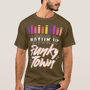 Camiseta Mayor of Funky Town, Disco Music Dancer Party 