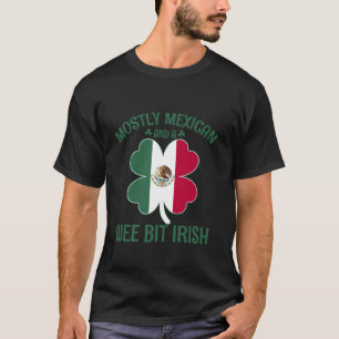 Camiseta Mayormente mexicano y morimos irlandés Shamrock Me