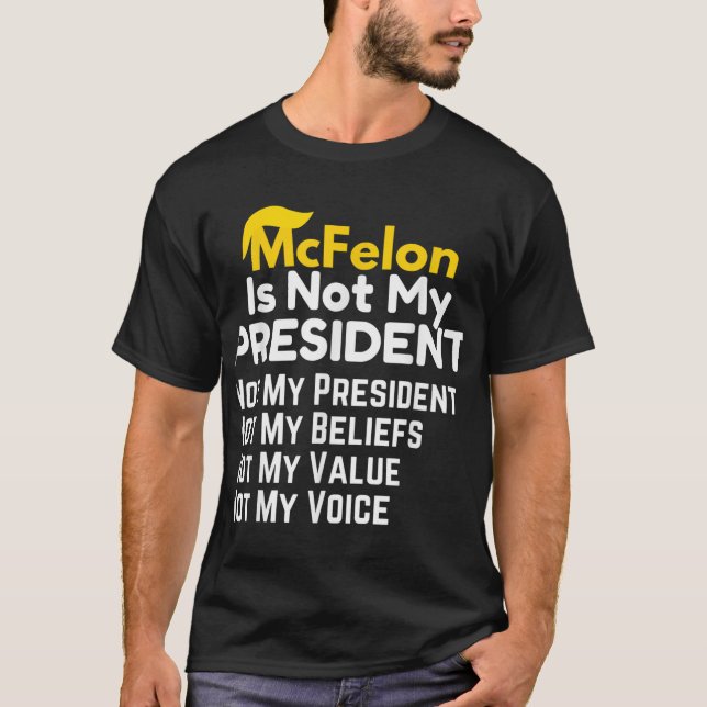 Camiseta Mcfelon No Es Mi Presidente _2 (Anverso)
