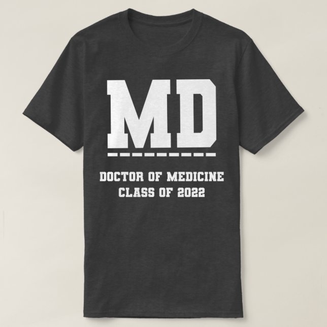 Camiseta MD Doctor of Medicine Class of 2022 Medical School (Diseño del anverso)
