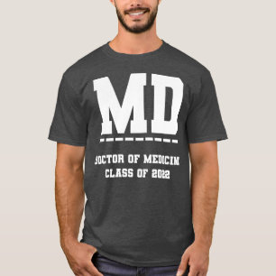 Camiseta MD Doctor of Medicine Class of 2022 Medical School