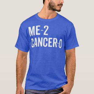 Camiseta Me 2 Cancer 0 I Beat Cancer Twice Brave Survivor C