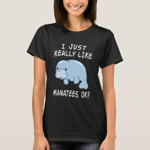Camiseta Me Acaban De Gustar Los Manatíes Ok Funny Manatee 