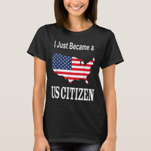 Camiseta Me acabo de convertir en ciudadano estadounidense