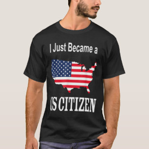 Camiseta Me acabo de convertir en ciudadano estadounidense