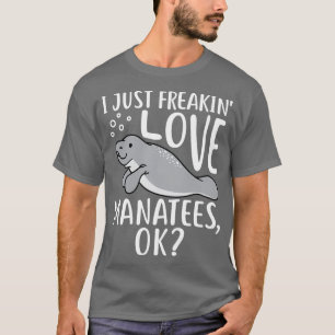 Camiseta Me acabo de Freakin Love Manas1