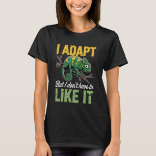 Camiseta Me adapto No tengo que gustarme lagartos reptil ca