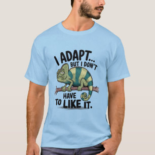 Camiseta Me adapto pero no tengo que gustarme