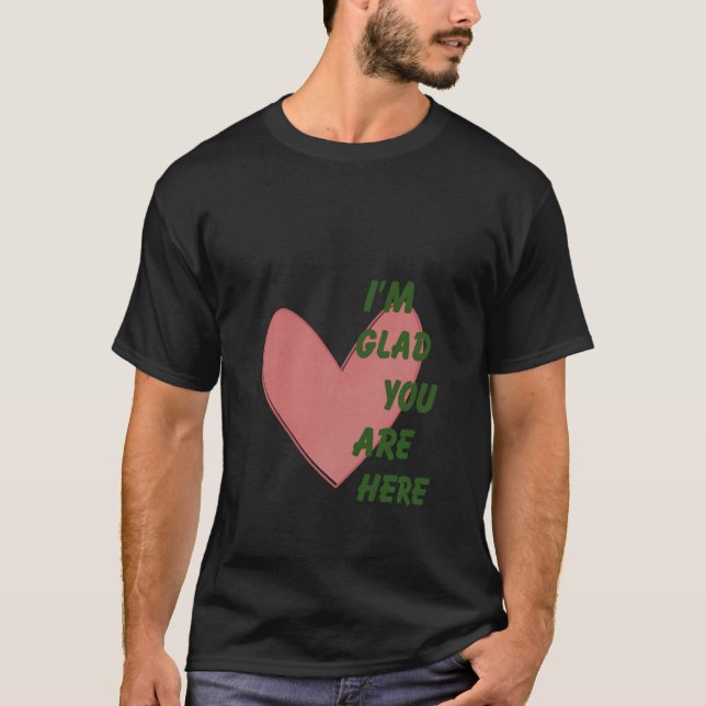 Camiseta Me alegra que estés aquí, la moda de la salud ment (Anverso)
