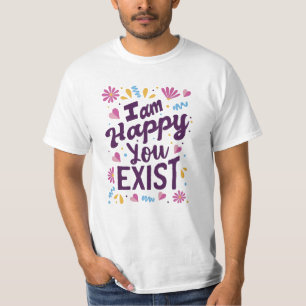 Camiseta Me alegra que existas