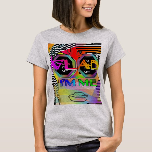 Camiseta Me alegra que yo sea yo (Anverso)