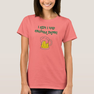CAMISETA ¡ME ALEGRO DE TENER OTRA BEBIDA!