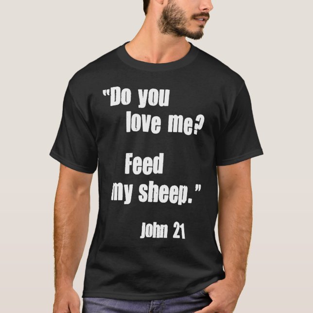 Camiseta ¿Me Amas Alimentar A Mi Oveja? Jesus Cita Biblia J (Anverso)