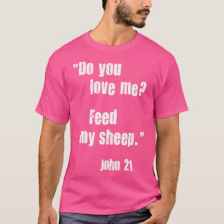 Camiseta ¿Me Amas Alimentar A Mi Oveja? Jesus Cita Biblia J