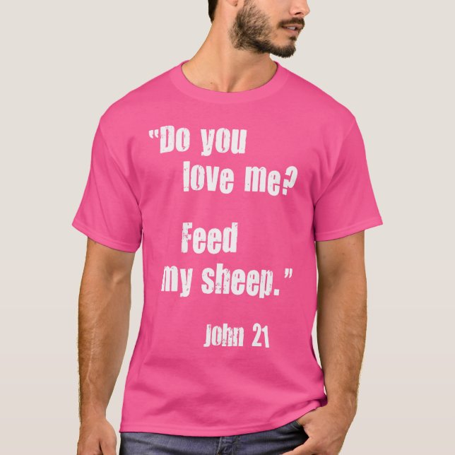 Camiseta ¿Me Amas Alimentar A Mi Oveja? Jesus Cita Biblia J (Anverso)