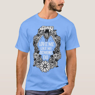 Camiseta Me Amas Como Mis Demonios Hacen 1