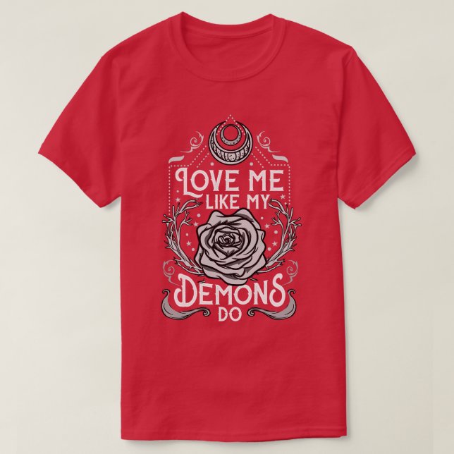 Camiseta Me Amas Como Mis Demonios Hacen 3 (Diseño del anverso)