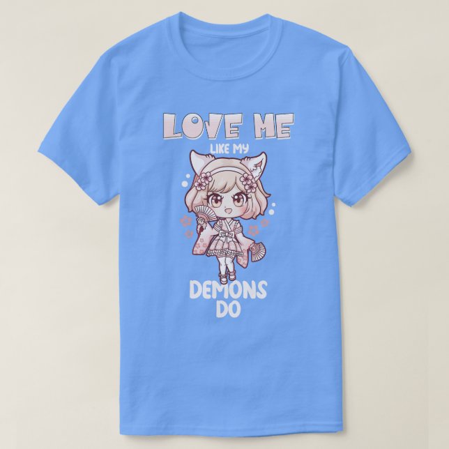 Camiseta Me Amas Como Mis Demonios Hacen 7 (Diseño del anverso)