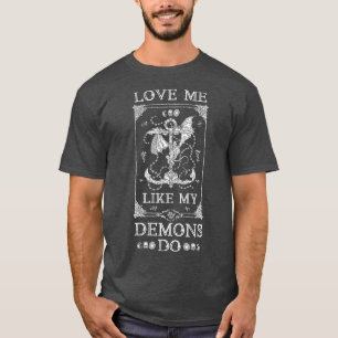 Camiseta Me Amas Como Mis Demonios Hacen La Iglesia Satánic