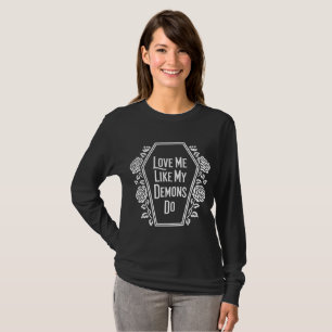 Camiseta Me Amas Como Mis Demonios Se Oscuran