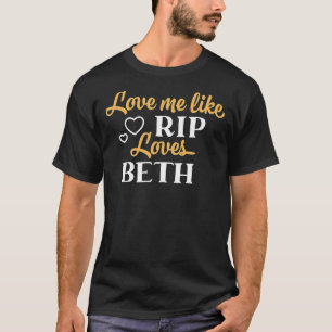 Camiseta Me Amas Como Rip Ama Beth Yellowstone TV Show Cl