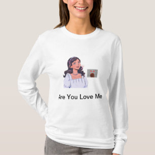 Camiseta ¿Me amas?" - Estado de Chicas curas y encantadoras