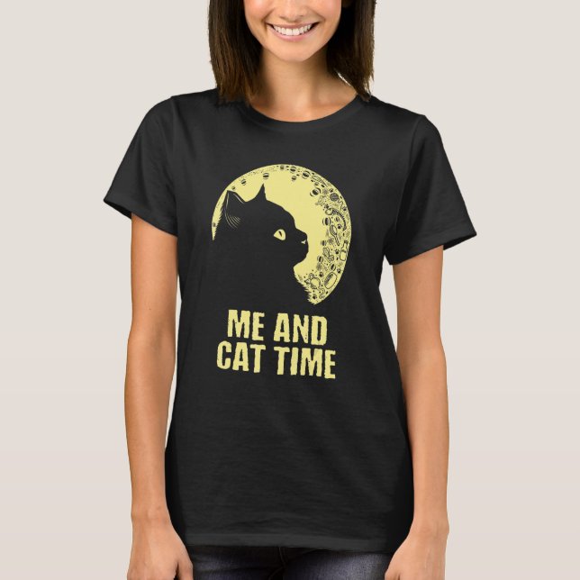 Camiseta Me and Cat Time Cat   Hobby Kitten Pastime Cat Mom (Anverso)