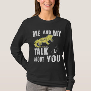 Camiseta Me And My Bearded Dragon Talk Crap About You