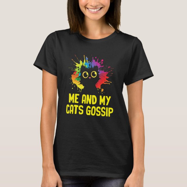 Camiseta Me and My Cats Gossip Cat Lover Funny Kitten Humor (Anverso)
