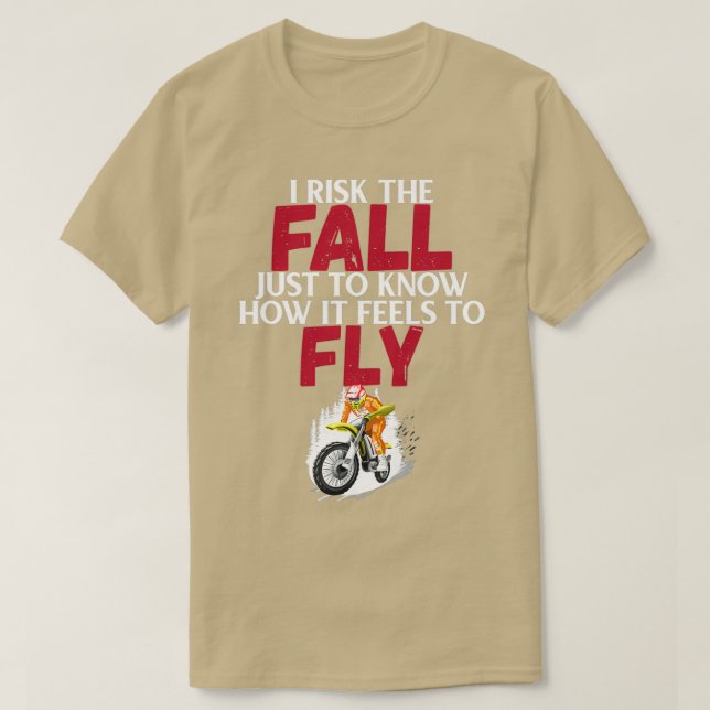 Camiseta Me arriesgo a la caída sólo para saber cómo se sie (Diseño del anverso)