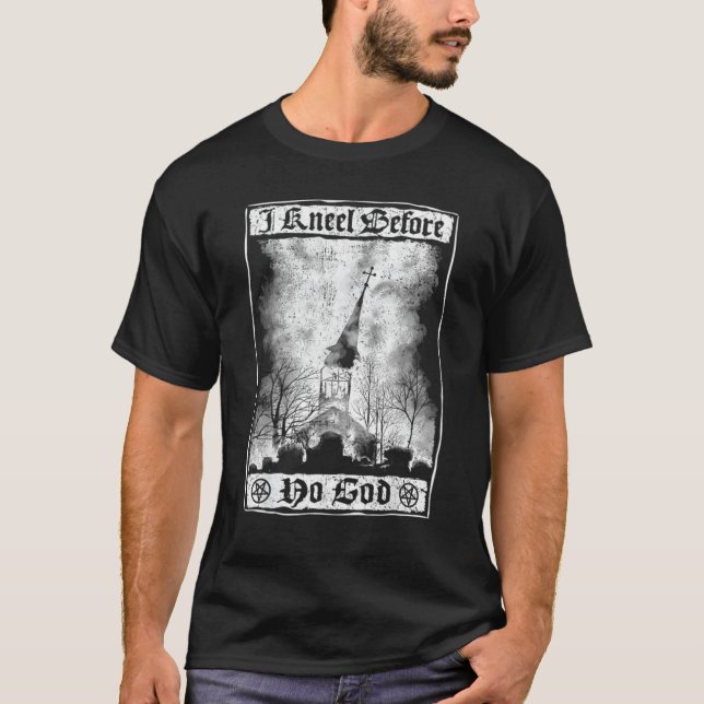 Camiseta Me arrodillé ante la bruja satánica de la iglesia  (Anverso)