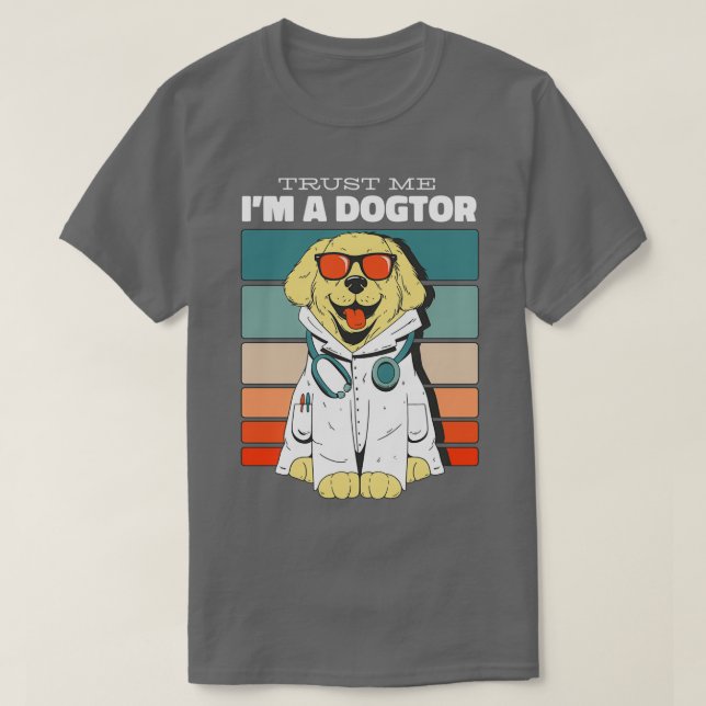 Camiseta Me Arrojamos A Un Médica De Perro (Diseño del anverso)