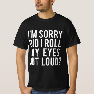 Camiseta ¿Me Arrojé Los Ojos En Voz Alta?