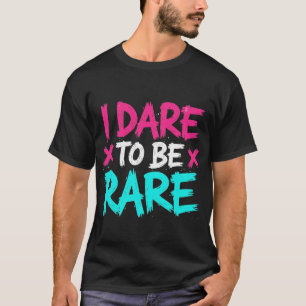 Camiseta Me atrevo a ser una rara cita motivacional y de em