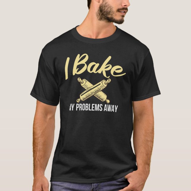 Camiseta Me Bake Mis Problemas Para Cocinar Baking Baker (Anverso)