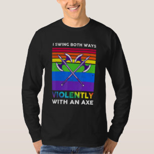 Camiseta Me balanceo de ambas maneras violentamente con un