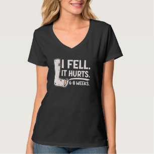 Camiseta Me caí Sí Me dolió 6 8 Semanas   Fractura de piern